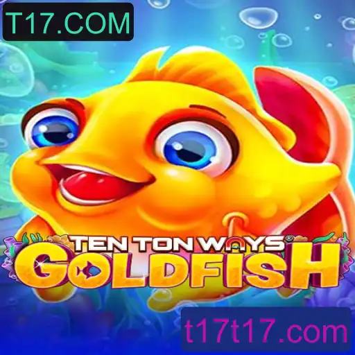 Descubra o Fascinante Mundo de TenTonWaysGoldfish - Uma Nova Aventura em T17.COM